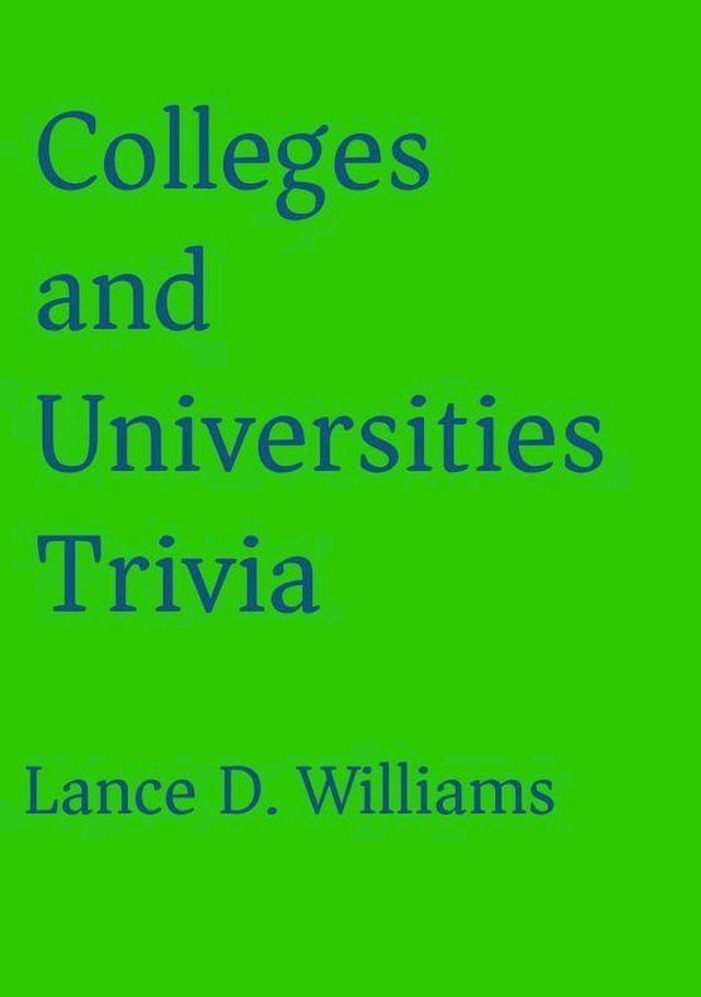  Colleges and Universities Trivia(Kobo/電子書)