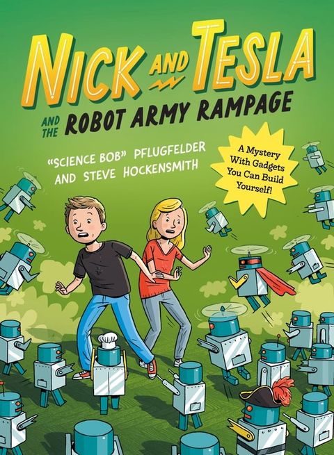 Nick and Tesla and the Robot Army Rampage(Kobo/電子書)