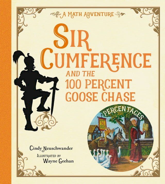  Sir Cumference and the 100 PerCent Goose Chase(Kobo/電子書)