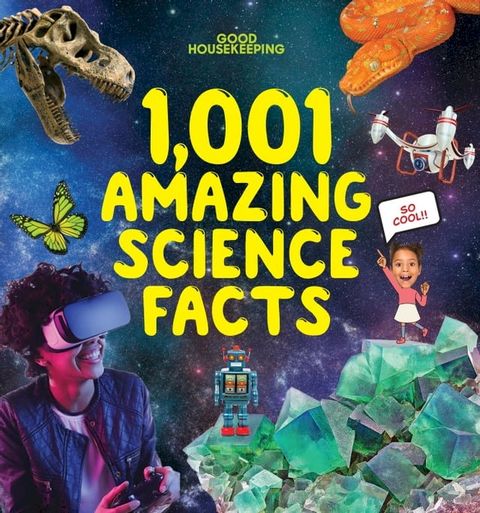 Good Housekeeping 1,001 Amazing Science Facts(Kobo/電子書)