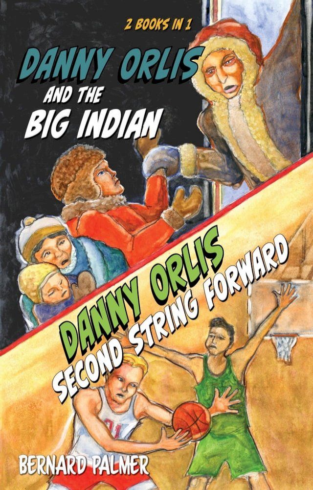  Danny Orlis and the Big Indian and Second String Forward(Kobo/電子書)