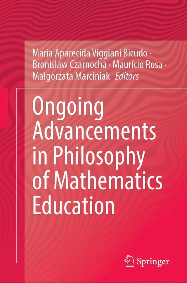  Ongoing Advancements in Philosophy of Mathematics Education(Kobo/電子書)