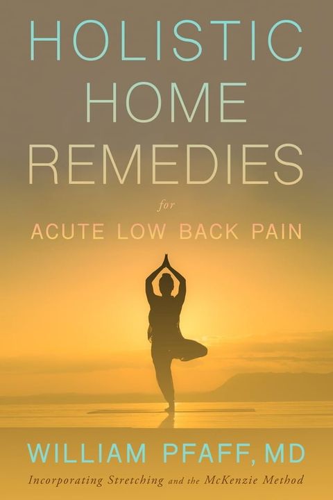 Holistic Home Remedies for Acute Low Back Pain(Kobo/電子書)