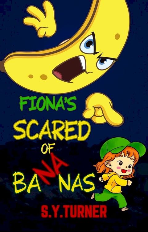 Fiona Is Scared of Bananas(Kobo/電子書)