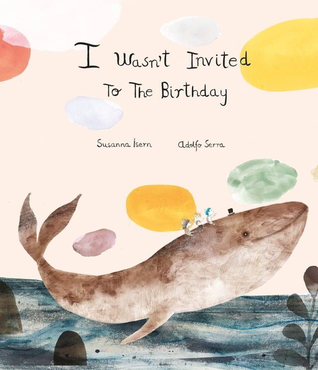  I Wasn't Invited to the Birthday(Kobo/電子書)