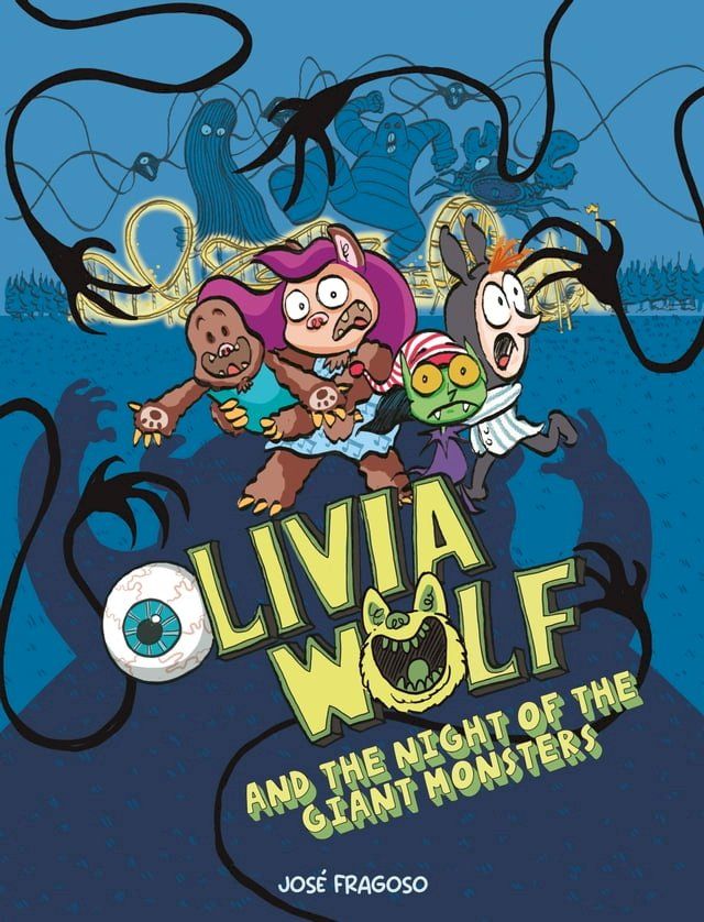  Olivia Wolf and the Night of the Giant Monsters(Kobo/電子書)