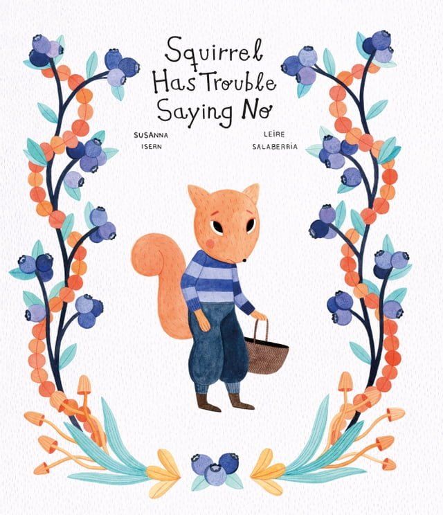  Squirrel Has Trouble Saying No(Kobo/電子書)