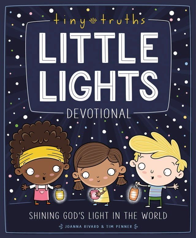  Tiny Truths Little Lights Devotional(Kobo/電子書)