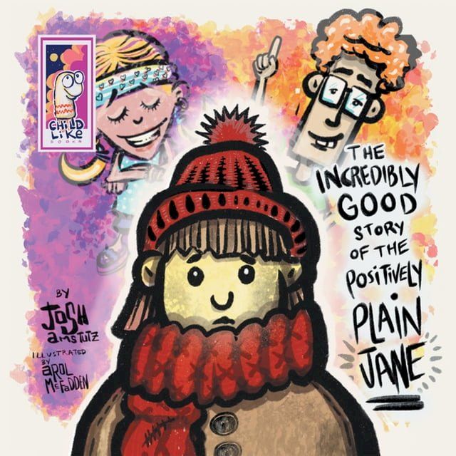  The Incredibly Good Story Of The Positively Plain Jane(Kobo/電子書)