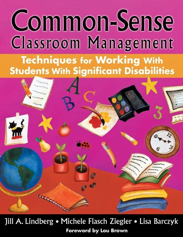  Common-Sense Classroom Management Techniques for Working With Students With Significant Disabilities(Kobo/電子書)