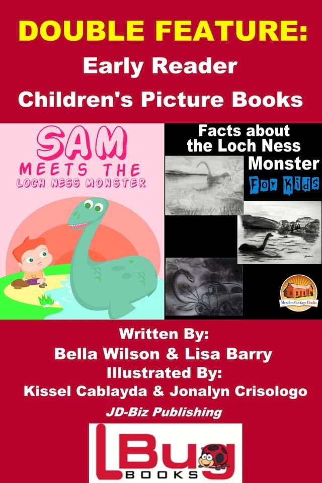  Double Feature: Sam Meets the Loch Ness Monster & Facts about the Loch Ness Monster for Kids - Early Reader - Children's Picture Books(Kobo/電子書)