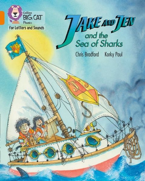 Collins Big Cat Phonics for Letters and Sounds – Jake and Jen and the Sea of Sharks: Band 06/Orange(Kobo/電子書)