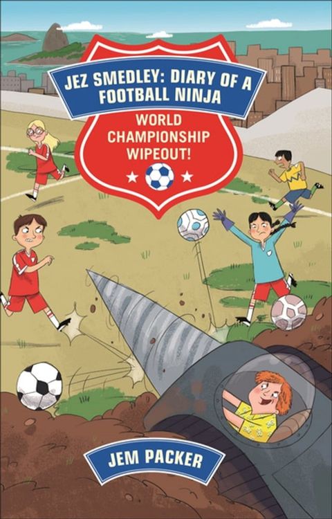 Reading Planet - Jez Smedley: Diary of a Football Ninja: World Championship Wipeout! - Level 8: Fiction (Supernova)(Kobo/電子書)