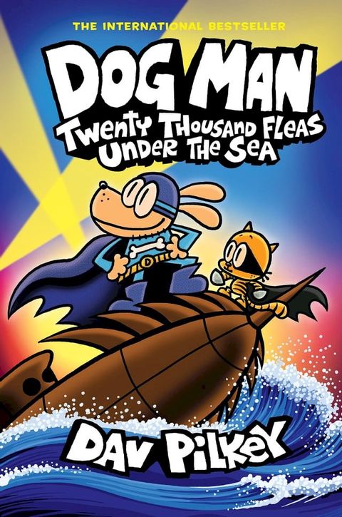 Dog Man: Twenty Thousand Fleas Under the Sea: A Graphic Novel (Dog Man #11): From the Creator of Captain Underpants(Kobo/電子書)