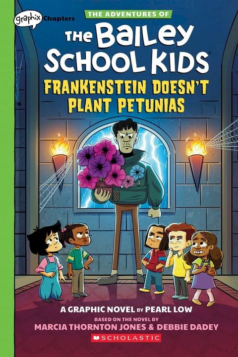 Frankenstein Doesn't Plant Petunias: A Graphix Chapters Book (The Adventures of the Bailey School Kids #2)(Kobo/電子書)