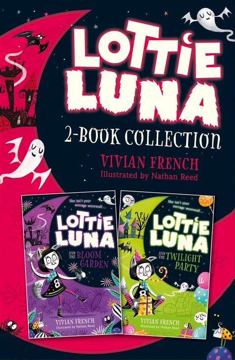 Lottie Luna 2-book Collection, Volume 1: Lottie Luna and the Bloom Garden, Lottie Luna and the Twilight Party(Kobo/電子書)