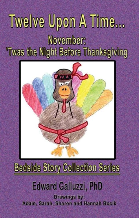 Twelve Upon A Time… November: 'Twas the Night Before Thanksgiving, Bedside Story Collection Series(Kobo/電子書)