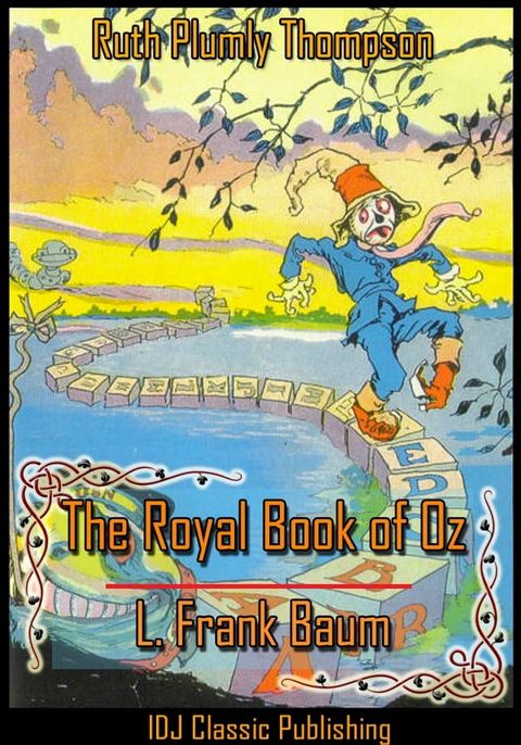 The Royal Book of Oz [Full Classic Illustration]+[Colorful Illustration]+[Free Audio Book Link]+[Active TOC](Kobo/電子書)