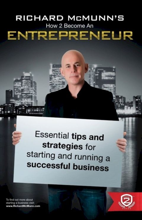 How To Become An Entrepreneur - Richard McMunn's Essential Business Tips & Strategies for Starting and Running a Successful Business(Kobo/電子書)