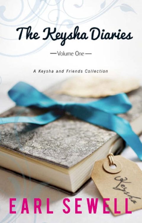 The Keysha Diaries, Volume One: Keysha's Drama (Keysha's Drama) / If I Were Your Boyfriend (Keysha's Drama)(Kobo/電子書)