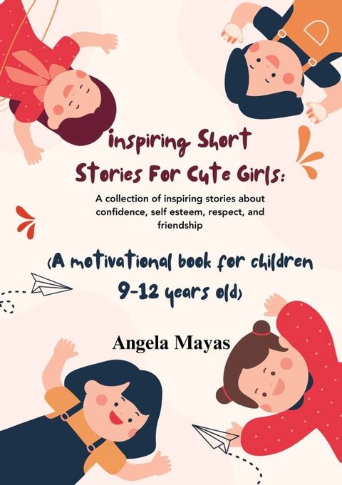 Inspiring Short Stories For Cute Girls(Kobo/電子書)