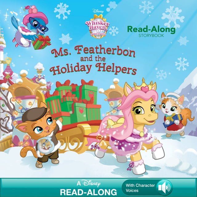  Whisker Haven Tales with the Palace Pets:: Ms. Featherbon and the Holiday Helper Read-Along Storybook(Kobo/電子書)