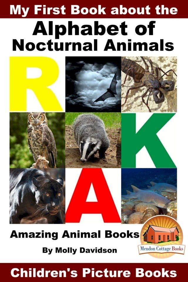  My First Book about the Alphabet of Nocturnal Animals: Amazing Animal Books - Children's Picture Books(Kobo/電子書)