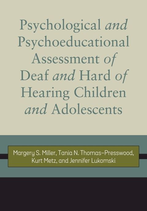 Psychological and Psychoeducational Assessment of Deaf and Hard of Hearing Children and Adolescents(Kobo/電子書)