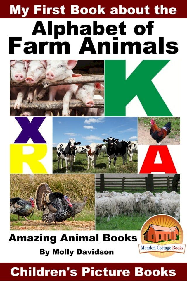  My First Book about the Alphabet of Farm Animals: Amazing Animal Books - Children's Picture Books(Kobo/電子書)