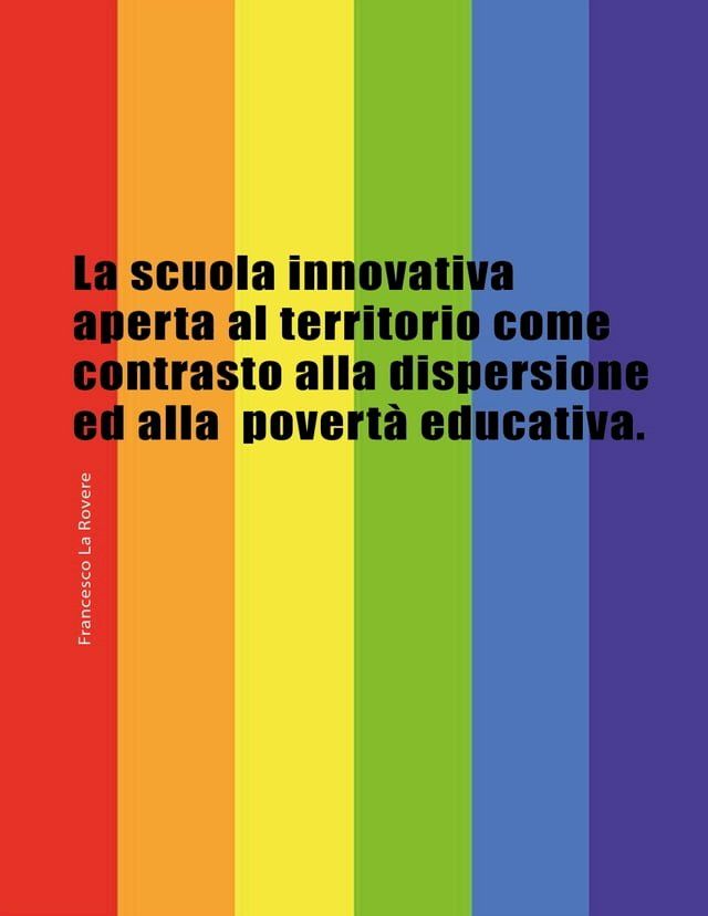  La scuola innovativa aperta al territorio come contrasto alla dispersione ed alla povertà educativa(Kobo/電子書)