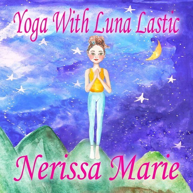  Yoga With Luna Lastic (Inspirational Yoga For Kids, Toddler Books, Kids Books, Kindergarten Books, Baby Books, Kids Book, Yoga Books For Kids, Ages 2-8, Kids Books, Yoga Books For Kids, Kids Books)(Kobo/電子書)