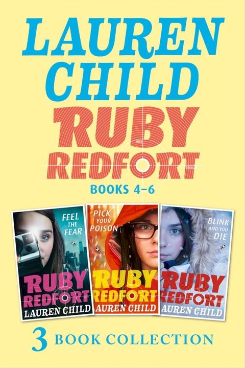 The Ruby Redfort Collection: 4-6: Feed the Fear; Pick Your Poison; Blink and You Die (Ruby Redfort)(Kobo/電子書)