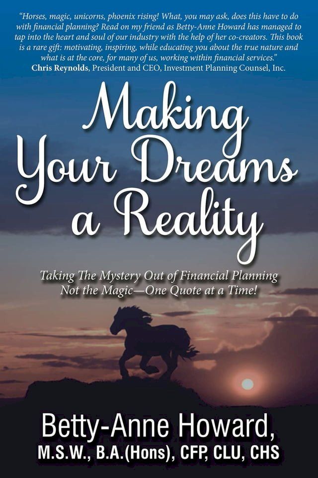  Making Your Dreams a Reality: Taking The Mystery Out of Finanical Planning Not the Magic - One Quote at a Time!(Kobo/電子書)