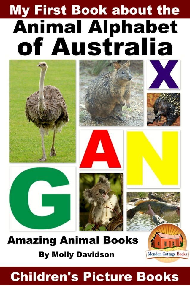  My First Book about the Animal Alphabet of Australia: Amazing Animal Books - Children's Picture Books(Kobo/電子書)