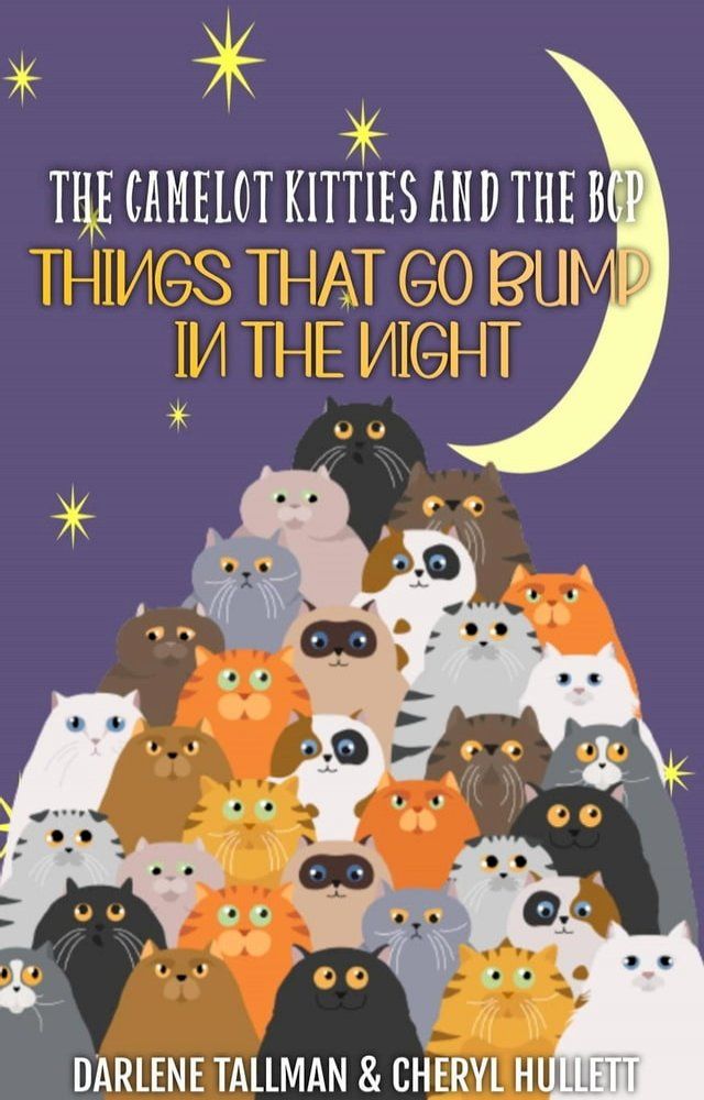  The Camelot Kitties and the BCP in Things That Go Bump in the Night(Kobo/電子書)