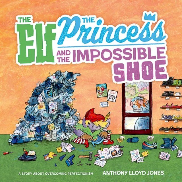  The Elf, the Princess and the Impossible Shoe(Kobo/電子書)