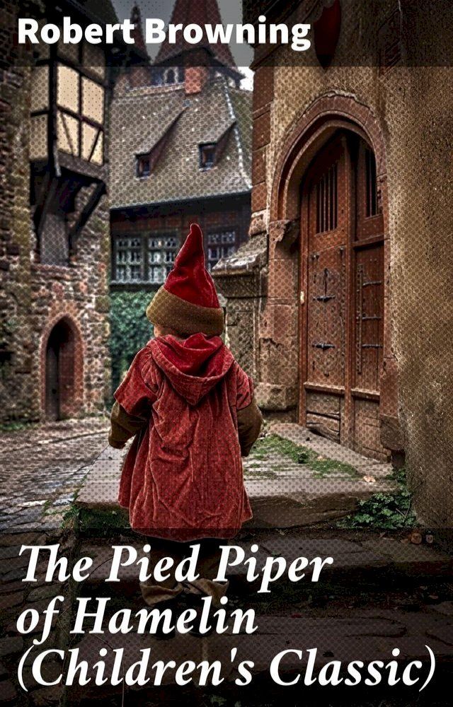  The Pied Piper of Hamelin (Children's Classic)(Kobo/電子書)