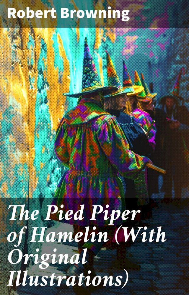  The Pied Piper of Hamelin (With Original Illustrations)(Kobo/電子書)