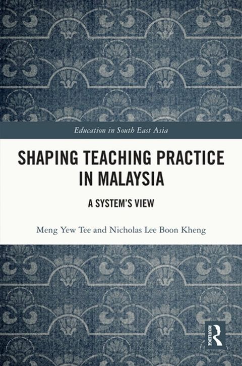 Shaping Teaching Practice in Malaysia(Kobo/電子書)