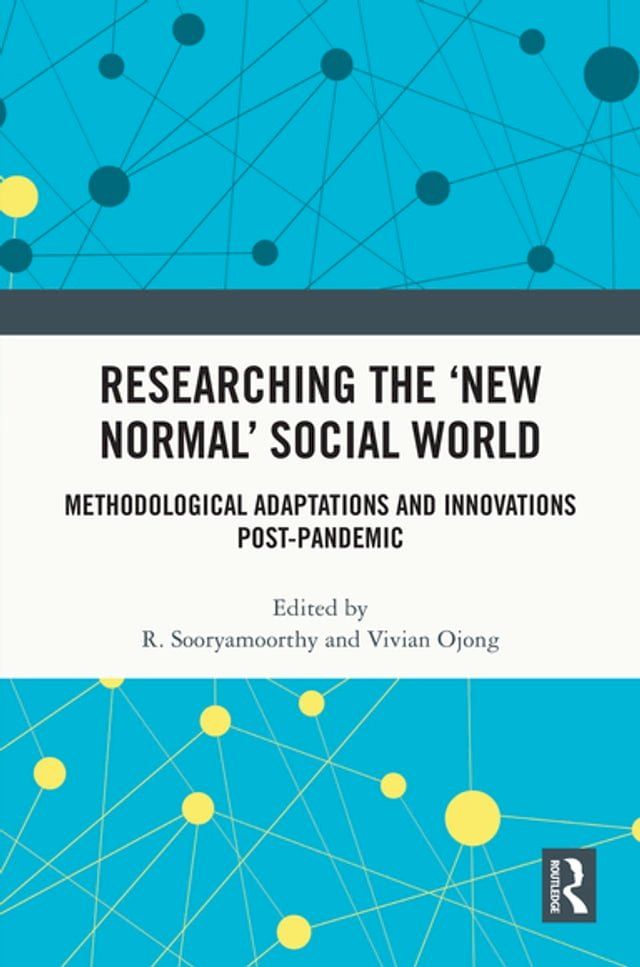  Researching the ‘New Normal’ Social World(Kobo/電子書)