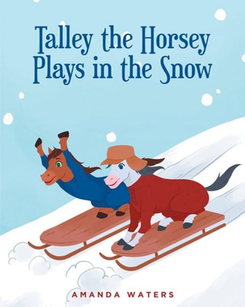 Talley the Horsey Plays in the Snow(Kobo/電子書)