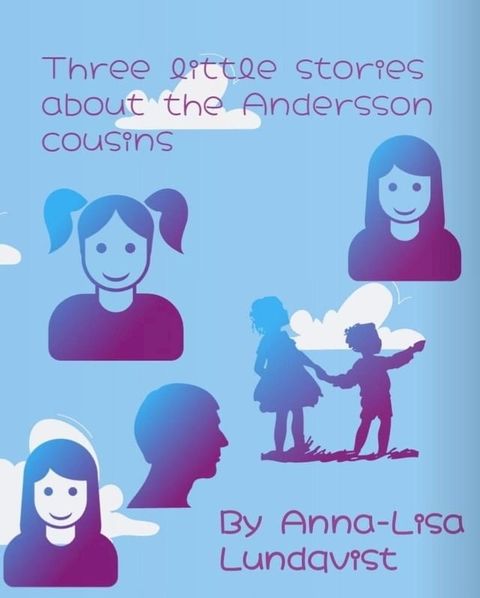 Three Little Stories About The Andersson Cousins(Kobo/電子書)