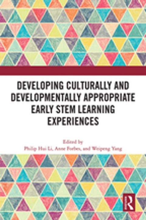 Developing Culturally and Developmentally Appropriate Early STEM Learning Experiences(Kobo/電子書)