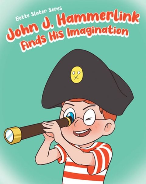 John J. Hammerlink Finds His Imagination(Kobo/電子書)