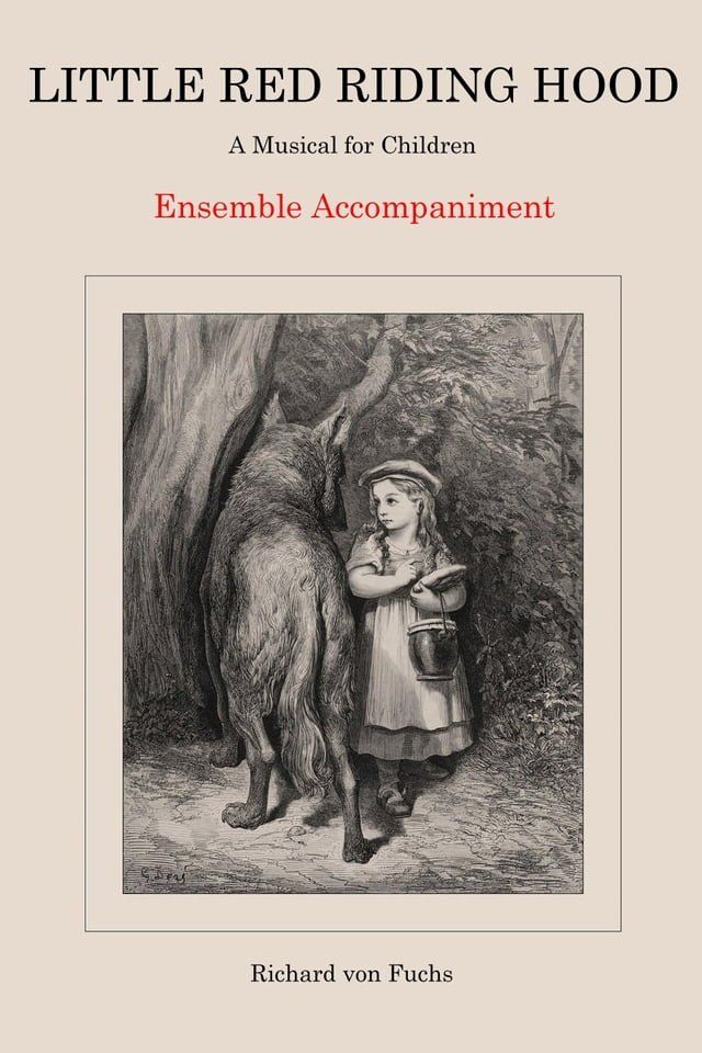  Little Red Riding Hood, a Musical for Children: Ensemble Accompaniment(Kobo/電子書)