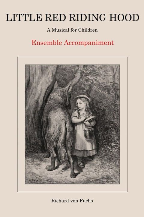 Little Red Riding Hood, a Musical for Children: Ensemble Accompaniment(Kobo/電子書)