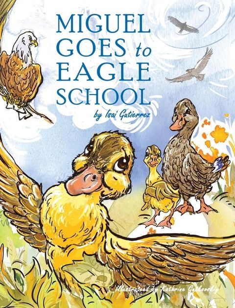 Miguel Goes to Eagle School(Kobo/電子書)