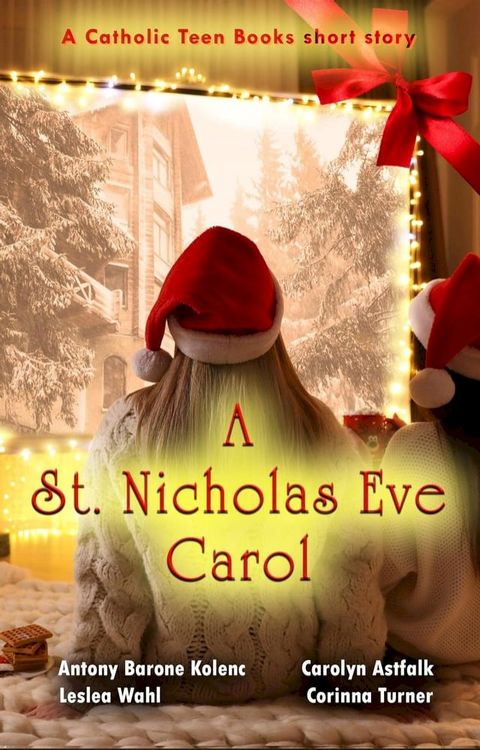 A Saint Nicholas Eve Carol(Kobo/電子書)