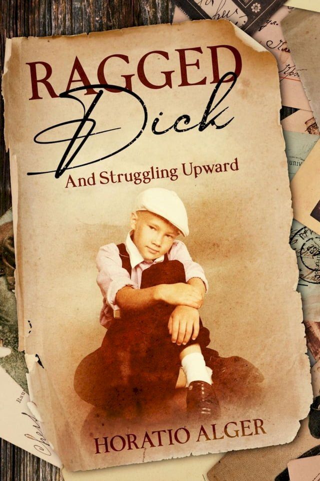  Ragged Dick and Struggling Upward(Kobo/電子書)