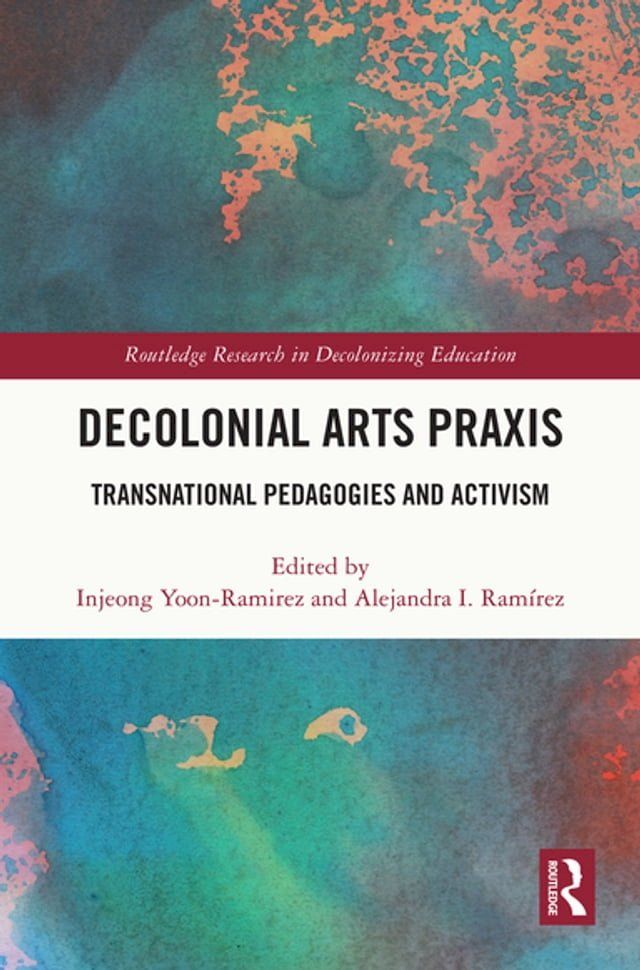  Decolonial Arts Praxis(Kobo/電子書)